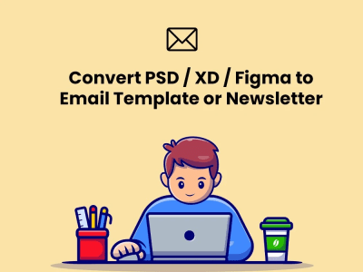 Email Template from PSD/XD/Figma, Newsletter Design & Development
