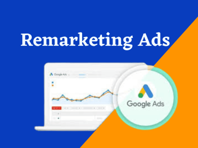 Google ads remarketing campaigns set up and management