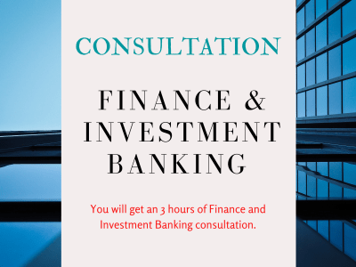 An 3 hours of Finance and Investment Banking consultation.