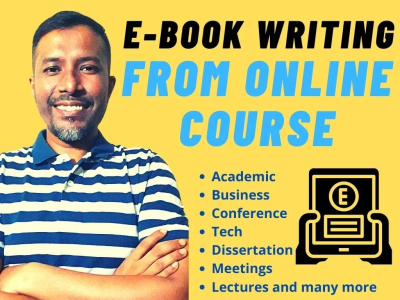 An Irresistible Ebook Written From Your Online Course On Any Subject/Niche
