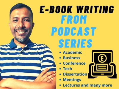 A Stunning Ebook Written From Your Podcast Series On Any Subject/Niche