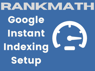 Google Instant Index Setup For WordPress Website