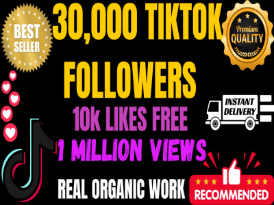 30,000  non drop Tiktok Followers TikTok Views TikTok Likes