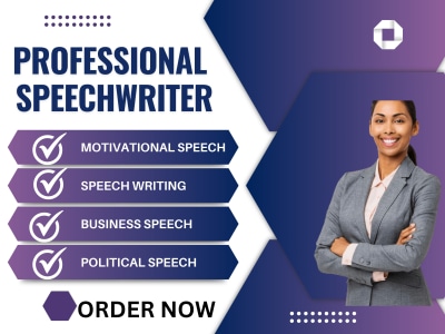 Compelling speech on any topic,political,business to captivate audience .