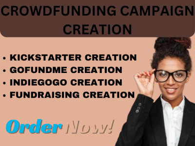 I will be crowdfunding campaign creation and campaign video creation