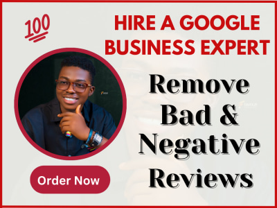 Help to remove Google's negative and bad reviews