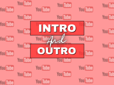 Intro and outro video