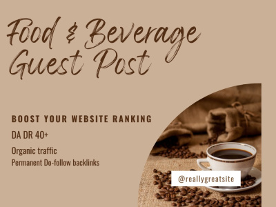Food and beverage guest post, do-follow backlink from high-DA & DR blogs.
