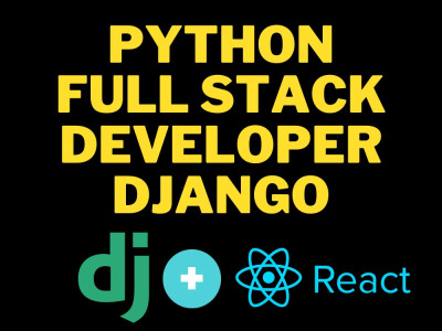 Python django developer, django react, python full stack developer ...