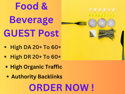 Food & Beverage guest post on high da websites with authority backlink