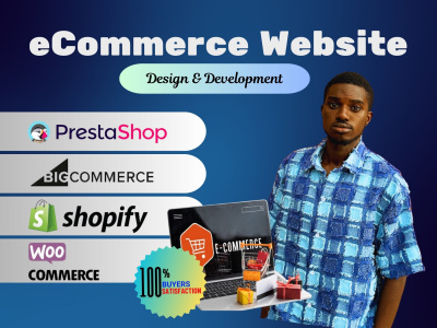 Ecommerce expert, website & store on wooCommer, Bigcommerce, PrestaShop