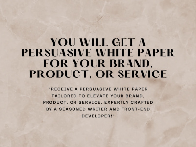 A persuasive white paper for your brand, product, or service