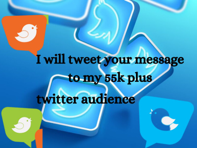 Tweet your ad or post and tweet your message to my 50,000 twitter followers