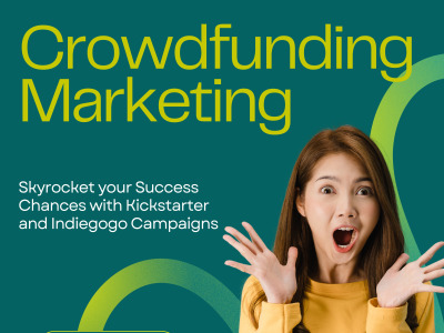 A marketing for your Kickstarter or Indiegogo campaign