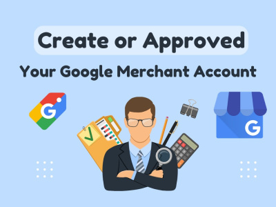 A Approved Google Merchant Center Account or Fix of Your Suspended Account