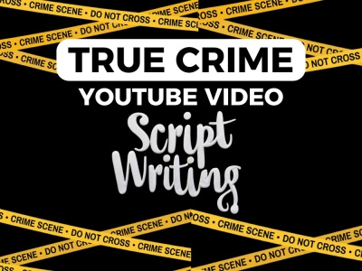 YouTube True crime scriptwriting / Article or podcast