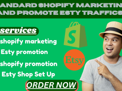 Shopify marketing , stan store design , Esty promotion , shopify traffic
