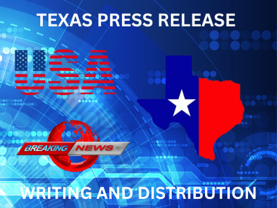 Press release writing and distribution to Texas USA media news outlets