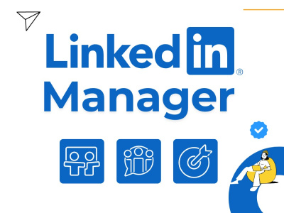 Professional LinkedIn Manager, Boost Your Profile & Business Presence
