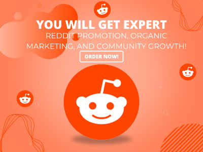 Expert Reddit promotion, Organic Marketing, and Community Growth