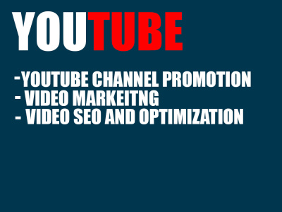 YouTube Channel Promotion, Video Markeitng, Video SEO, Optimization