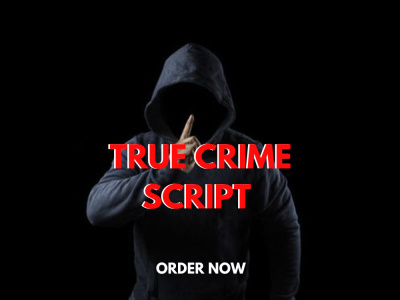 True crime script writing for YouTube and podcast true crime script writer