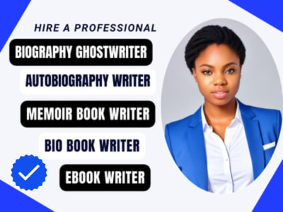 Pro ghostwriting for your biography, memoir book,  bio book, autobiography