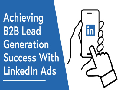 LinkedIn Ads that Drive B2B Leads & Boost Brand Authority