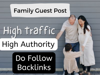 Family Guest Post On High DA Dofollow Backlinks