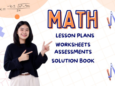 Lesson Work Math Math lesson plans, worksheets/assessment with detail answers | Upwork