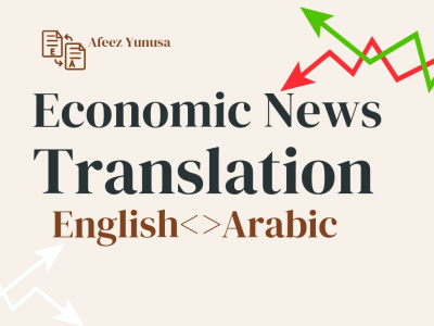 Certified accurate economic News Translation (English<>Arabic)