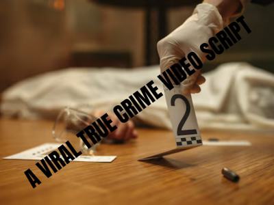 A viral true crime script that captivate your audience for youtube ...