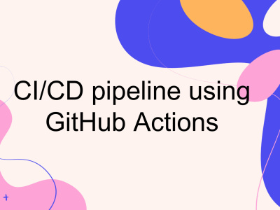 CI/CD pipeline using GitHub Actions