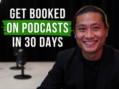 Booked as a guest on podcasts in 30 days