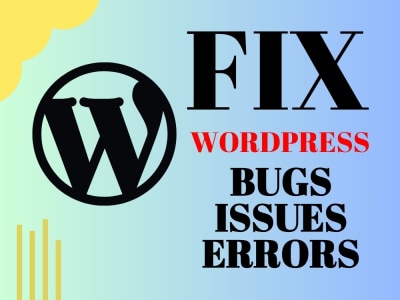 Quick Fix WordPress/ Fix WordPress website issue /Fix WordPress Bugs/Error