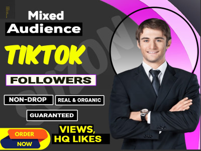 Non-drop TikTok followers, TikTok views, TikTok video, TikTok likes, TikTok