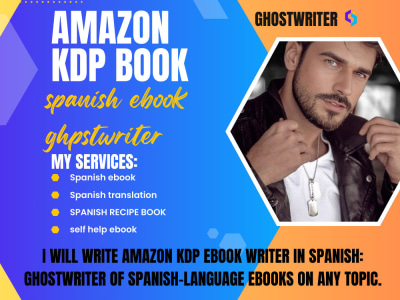 Ebook writer, Spanish book ghostwriting, amazon kindle formatting, writer