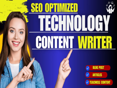 SEO Optimized 100% Unique Blog Posts, Articles Writers - Tech Writer