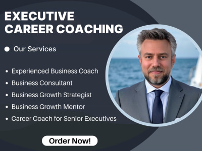 Executive Career Coaching, Business Coach, Business Growth Strategist, etc.