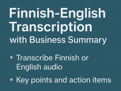Finnish/English Transcription with Business Summary