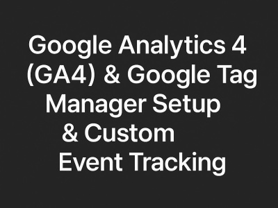 GA4 and GTM Setup/Audit + Custom Event Tracking | Upwork