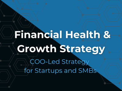 COO-Led Financial Health & Growth Strategy for SMBs