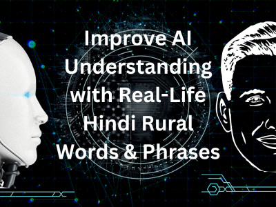 Improve AI Understanding with Real Life Hindi Rural Words & Phrases