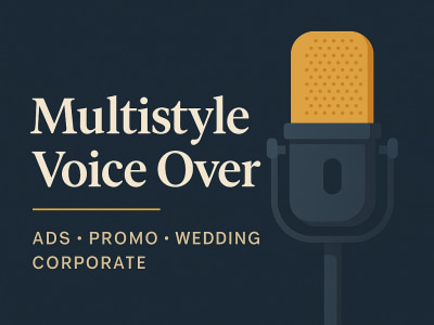 A fantastic Multistyle Voice Over | Ads • Promo • Wedding • Corporate
