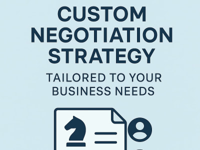 Custom Negotiation Strategy – Tailored to Your Business Needs