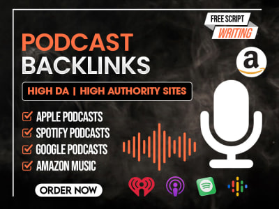 Podcast Backlinks from sites like: Apple Podcasts, Google Podcasts, Spotify