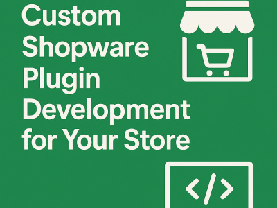 Custom Shopware Plugin Development for Your Store