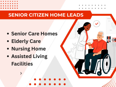 Assisted Living Facilities, Senior Care Homes, Elderly Care Homes Lead