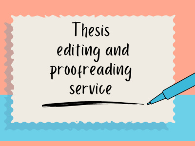 Expert Academic Editing and Proofreading for Thesis and Dissertations