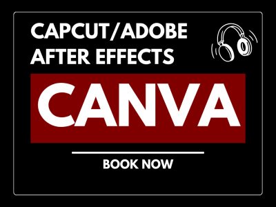 Canva/ Adobe After Effects/ Capcut Experts for Creatives